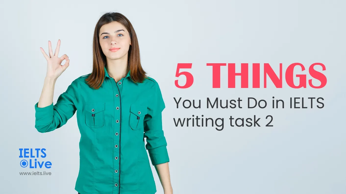 5 Things you Must Do in IELTS writing task 2